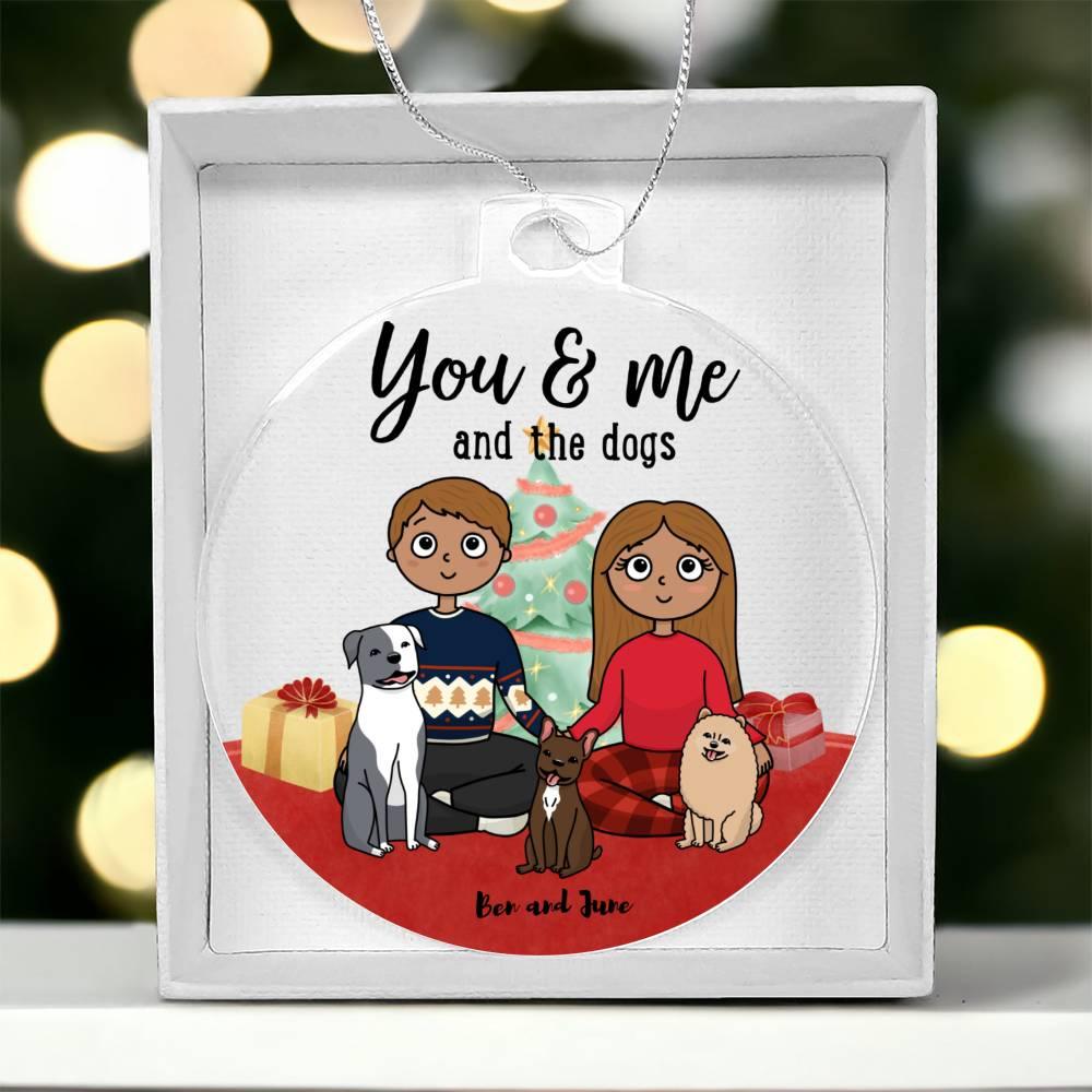 Holiday Portrait You and Me and the Dogs Acrylic Keepsake Ornament - Mallard Moon Gift Shop