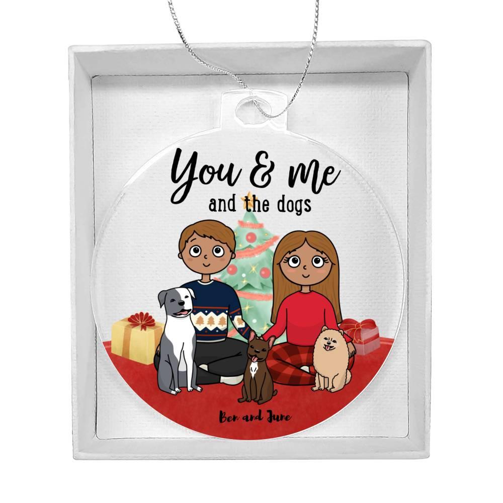 Holiday Portrait You and Me and the Dogs Acrylic Keepsake Ornament - Mallard Moon Gift Shop