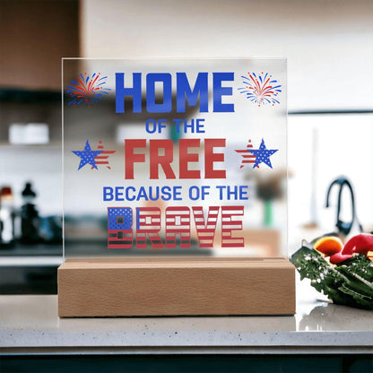 Home of the Free Because of the Brave Patriotic Acrylic Plaque - Mallard Moon Gift Shop