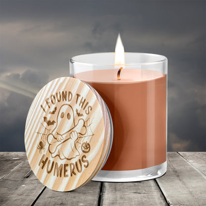 Halloween Ghost, I Found This Humerus - Engraved Lid 14 oz Soy Scented Candle