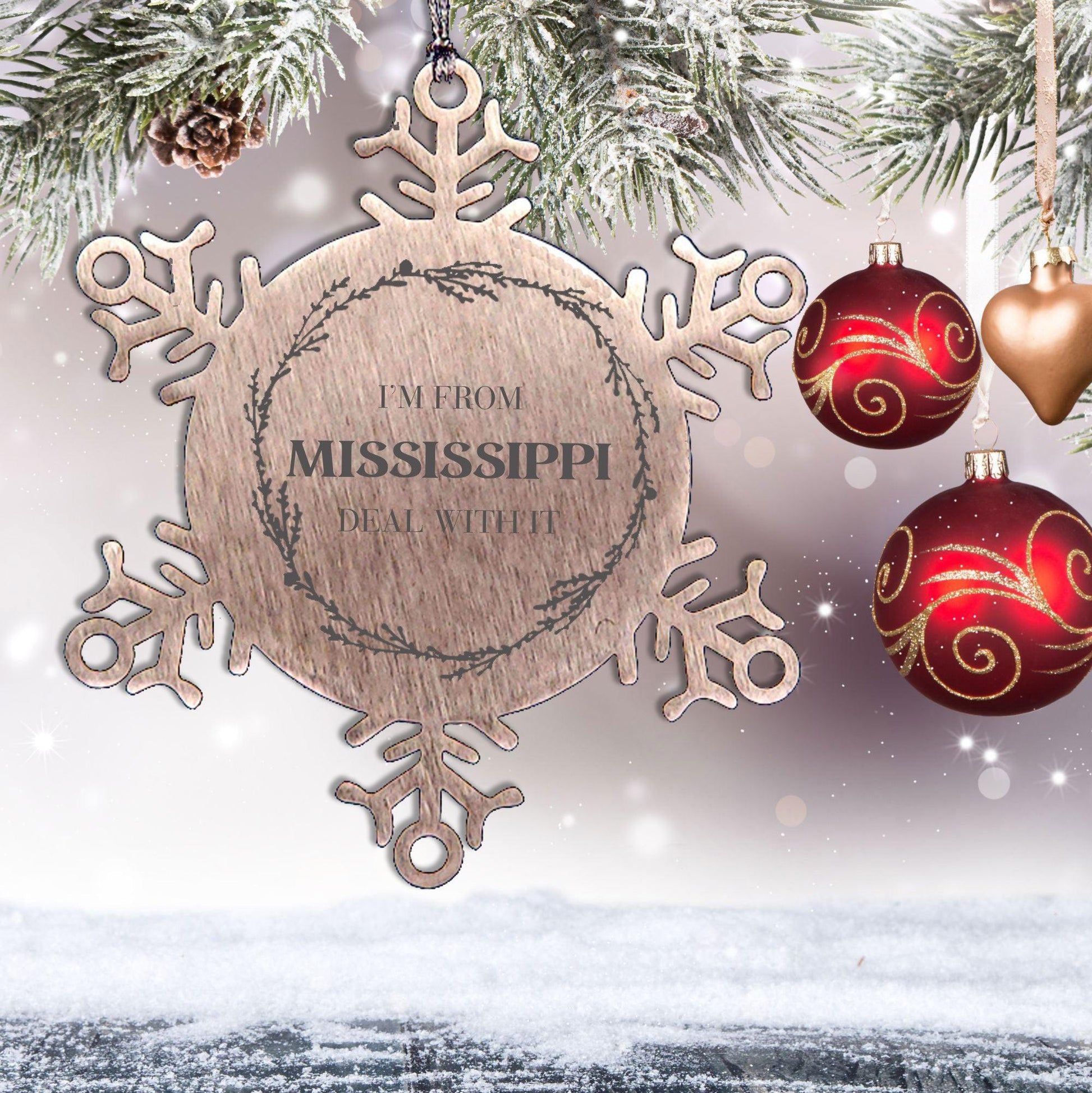 I'm from Mississippi, Deal with it, Proud Mississippi State Ornament Gifts, Mississippi Snowflake Ornament Gift Idea, Christmas Gifts for Mississippi People, Coworkers, Colleague - Mallard Moon Gift Shop