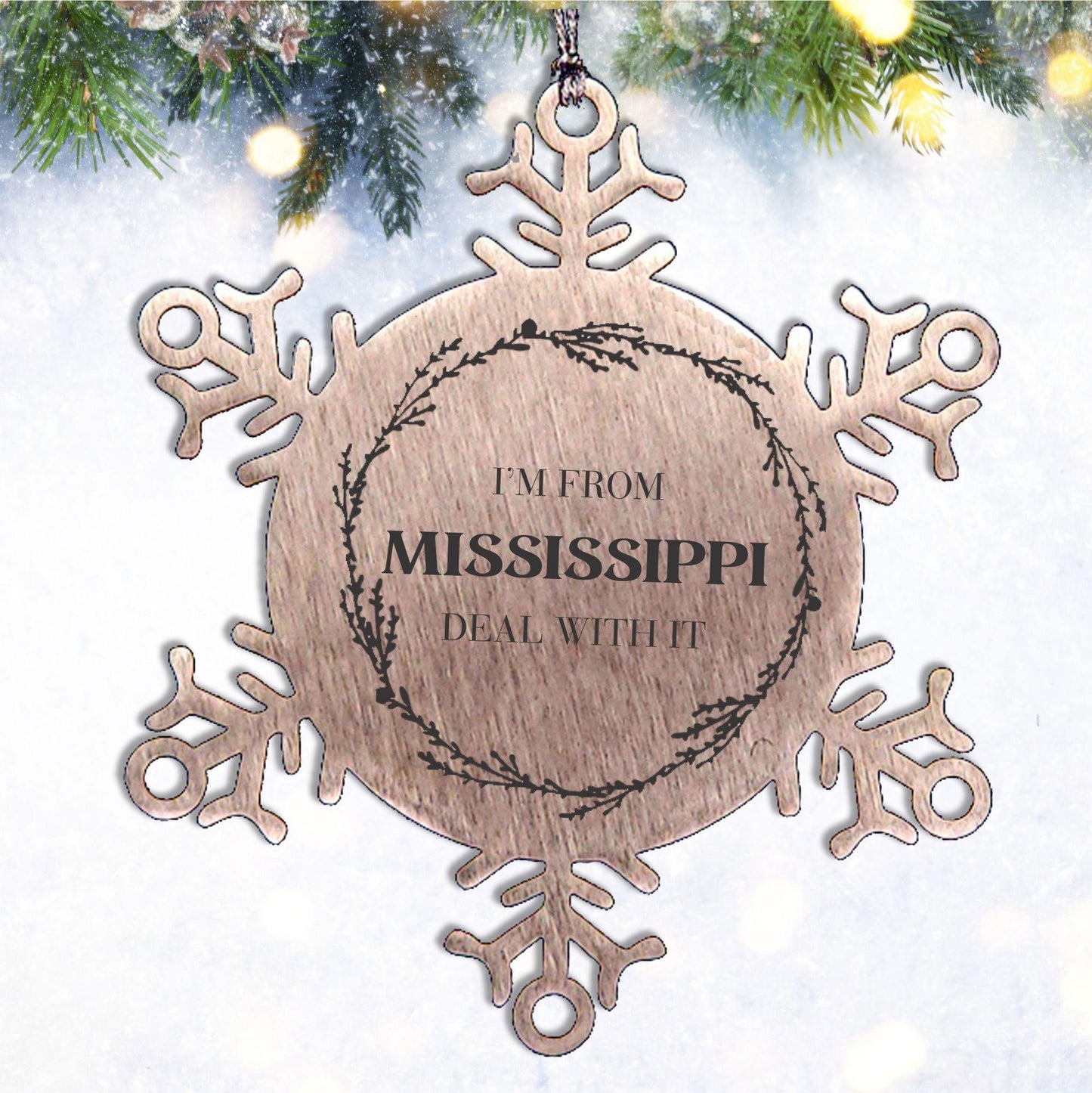 I'm from Mississippi, Deal with it, Proud Mississippi State Ornament Gifts, Mississippi Snowflake Ornament Gift Idea, Christmas Gifts for Mississippi People, Coworkers, Colleague - Mallard Moon Gift Shop