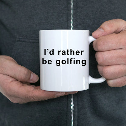 Funny golfer Mug - I'd Rather Be Golfing