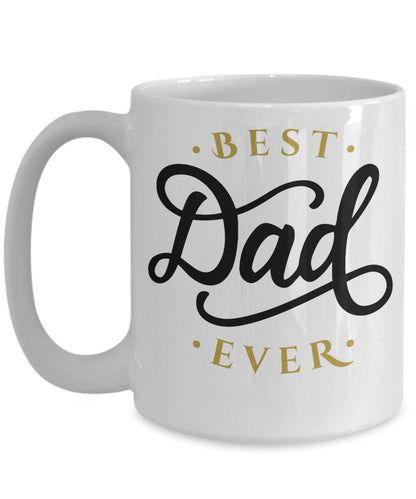 Best Dad Ever Custom Ceramic Coffee Mug Father's Day Birthday