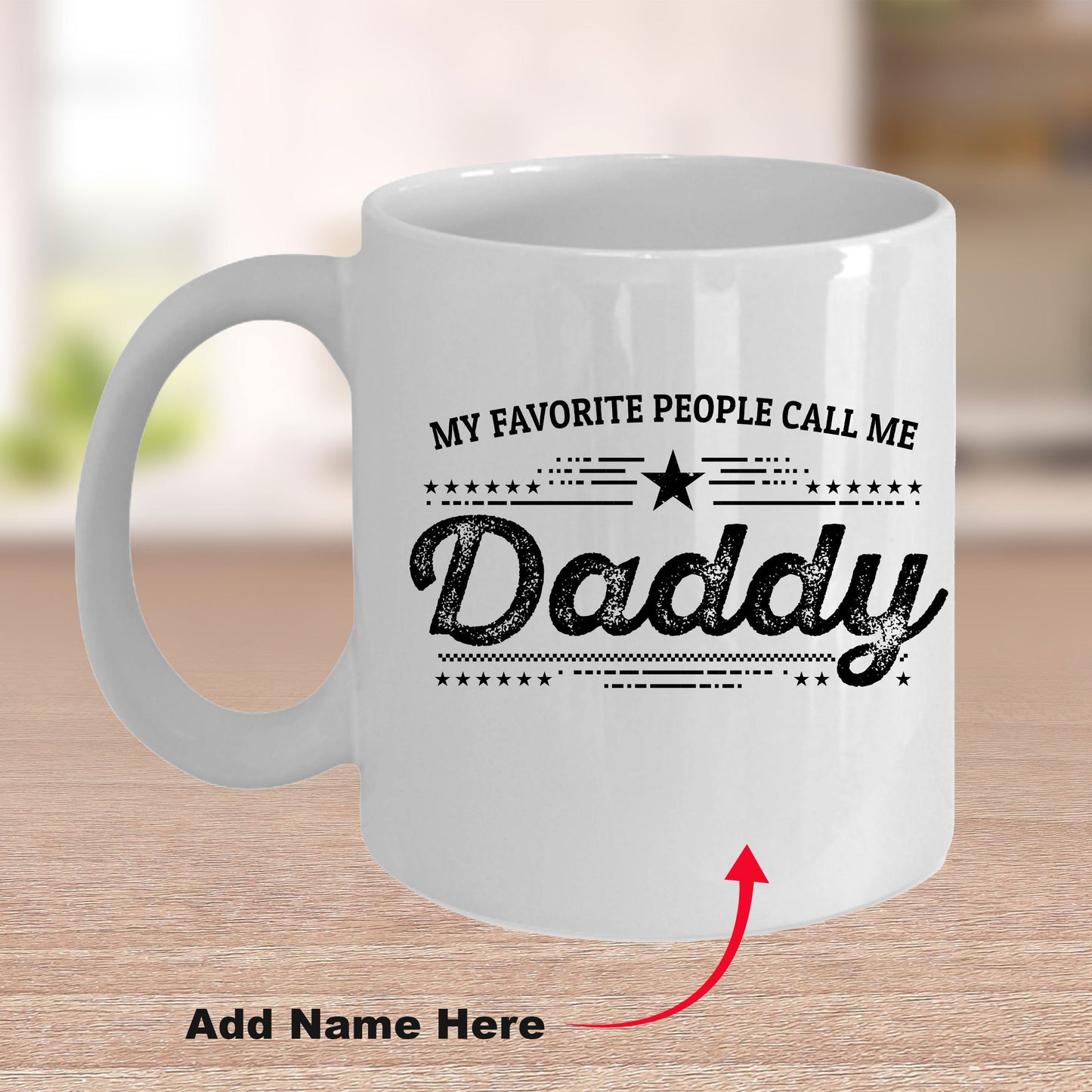 My Favorite People Call Me Daddy Custom Ceramic Coffee Mug - Father's Day Gift Birthday