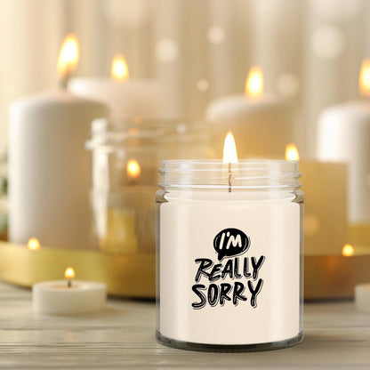 Apology Gift - I Am Really Sorry - Scented Soy Candle