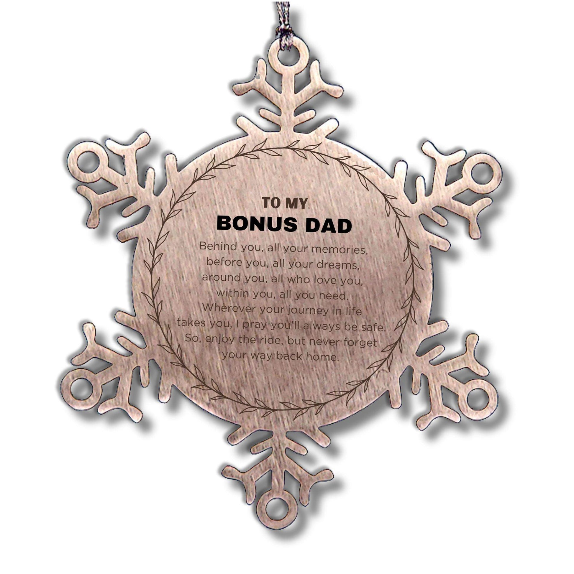 Inspirational Bonus Dad Snowflake Engraved Ornament - Behind you, all your Memories, Before you, all your Dreams - Birthday, Christmas Holiday Gifts - Mallard Moon Gift Shop