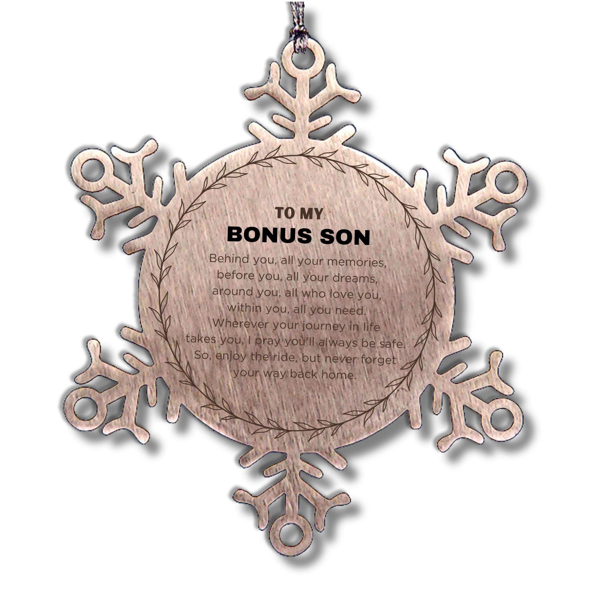 Inspirational Bonus Son Snowflake Ornament - Behind you, all your Memories, Before you, all your Dreams - Birthday, Christmas Holiday Gifts - Mallard Moon Gift Shop