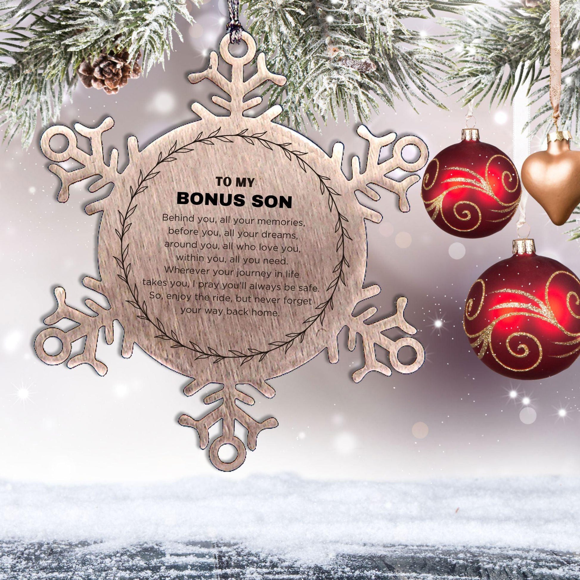 Inspirational Bonus Son Snowflake Ornament - Behind you, all your Memories, Before you, all your Dreams - Birthday, Christmas Holiday Gifts - Mallard Moon Gift Shop