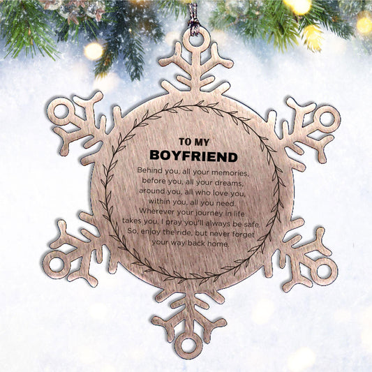 Inspirational Boyfriend Snowflake Ornament - Behind you, all your Memories, Before you, all your Dreams - Birthday, Christmas Holiday Gifts - Mallard Moon Gift Shop