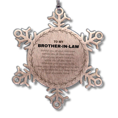 Inspirational Brother-in-law Snowflake Ornament - Behind you, all your Memories, Before you, all your Dreams - Birthday, Christmas Holiday Gifts - Mallard Moon Gift Shop