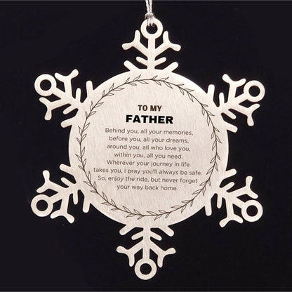 Inspirational Father Snowflake Ornament - Behind you, all your Memories, Before you, all your Dreams - Birthday, Christmas Holiday Gifts - Mallard Moon Gift Shop