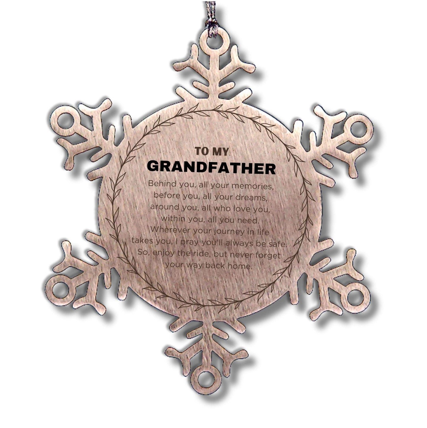 Inspirational Grandfather Snowflake Ornament - Behind you, all your Memories, Before you, all your Dreams - Birthday, Christmas Holiday Gifts - Mallard Moon Gift Shop