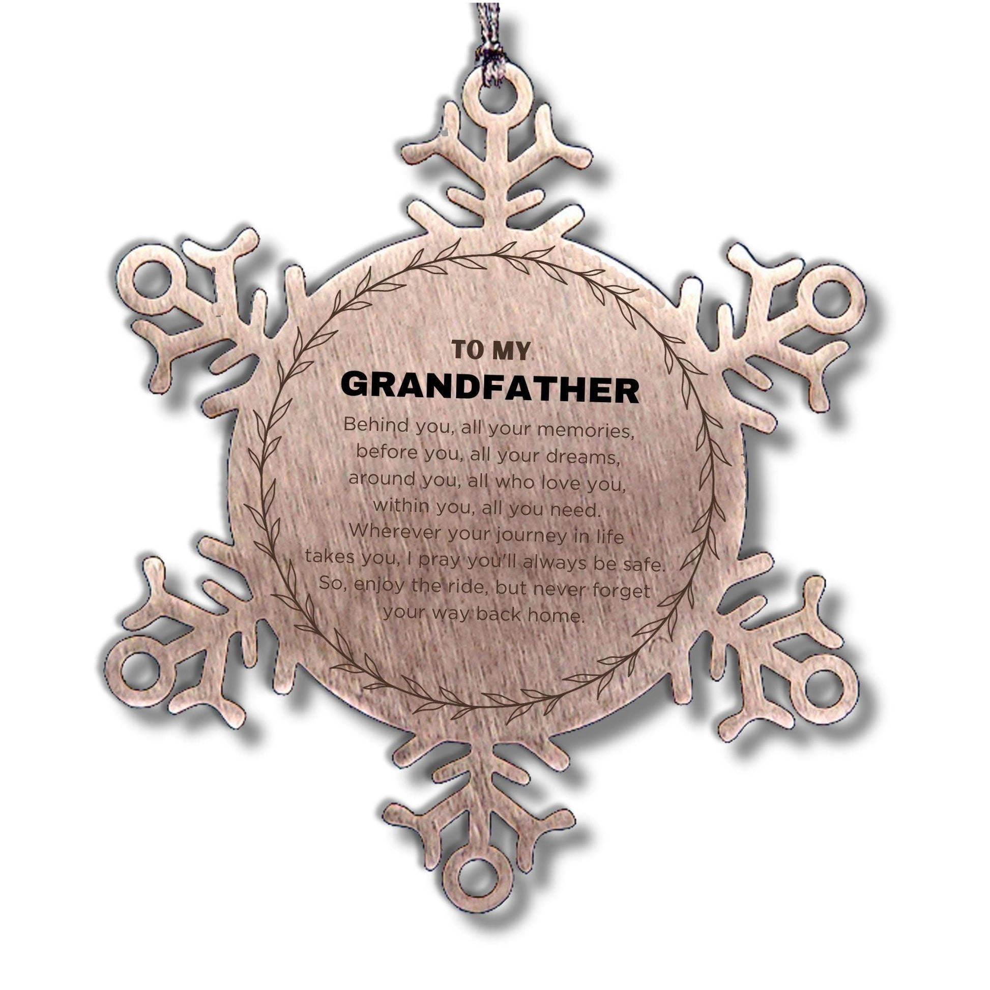 Inspirational Grandfather Snowflake Ornament - Behind you, all your Memories, Before you, all your Dreams - Birthday, Christmas Holiday Gifts - Mallard Moon Gift Shop