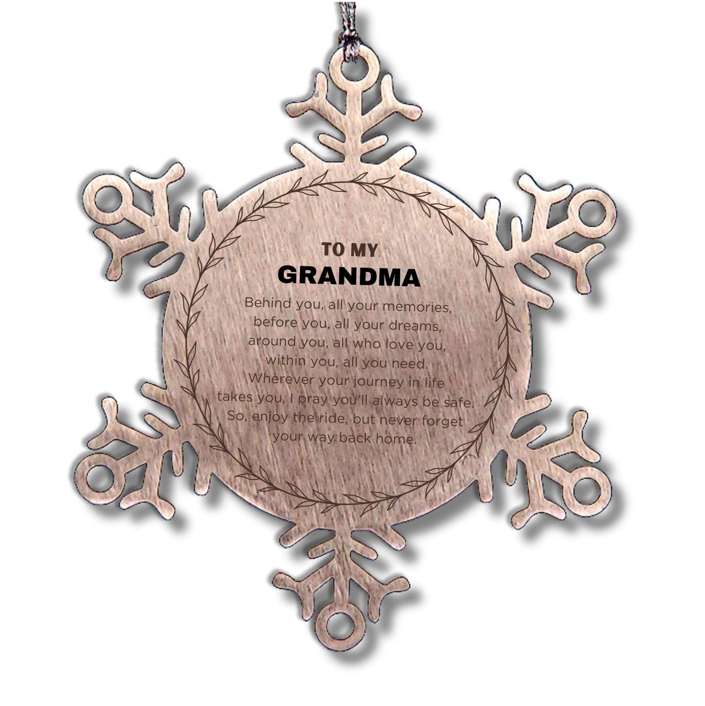 Inspirational Grandma Snowflake Ornament - Behind you, all your Memories, Before you, all your Dreams - Birthday, Christmas Holiday Gifts - Mallard Moon Gift Shop