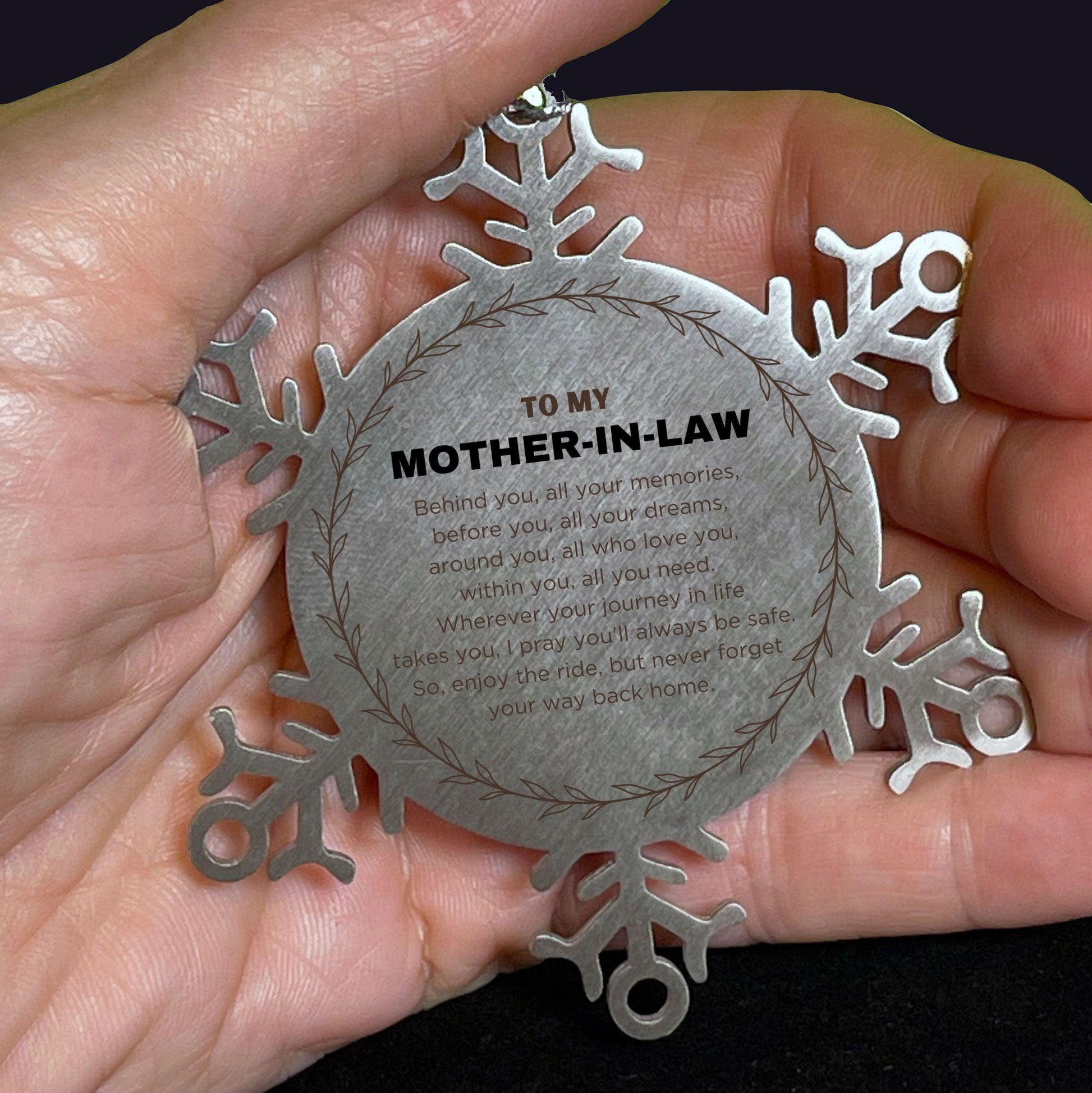 Inspirational Mother-In-Law Snowflake Ornament - Behind you, all your Memories, Before you, all your Dreams - Birthday, Christmas Holiday Gifts - Mallard Moon Gift Shop