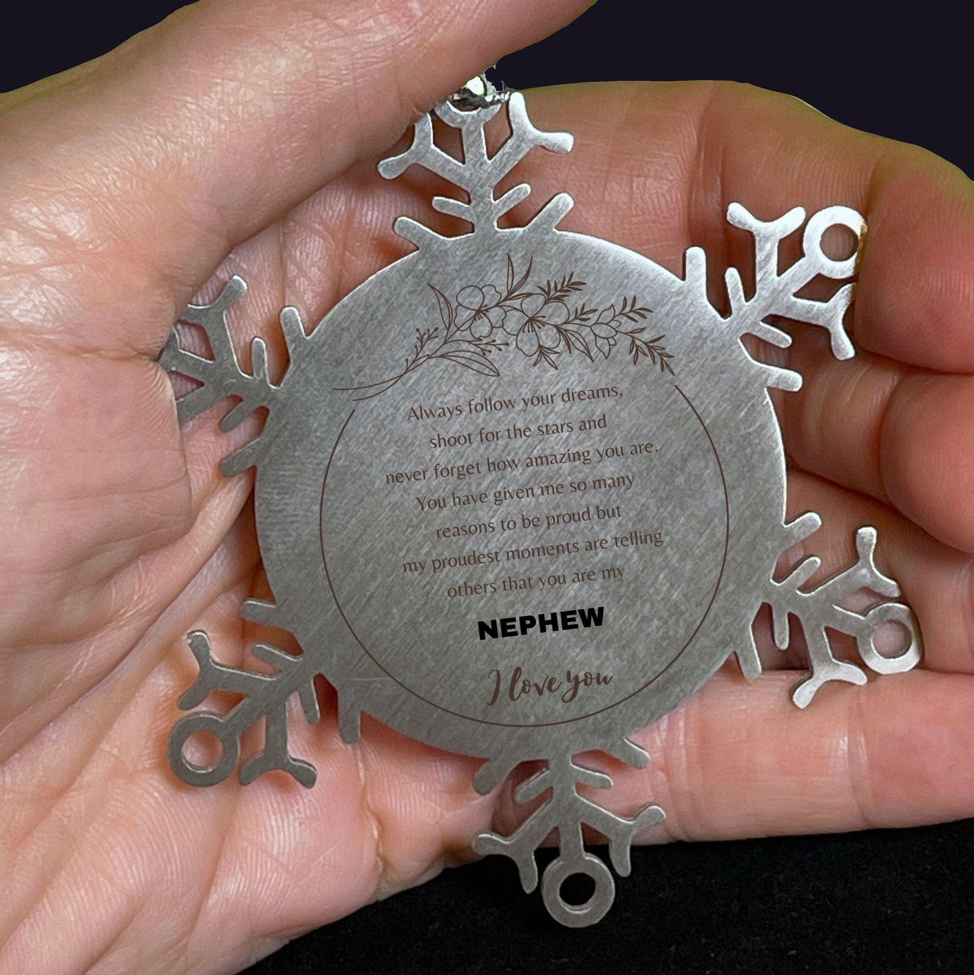 Inspirational Nephew Snowflake Ornament - Behind you, all your Memories, Before you, all your Dreams - Birthday, Christmas Holiday Gifts - Mallard Moon Gift Shop