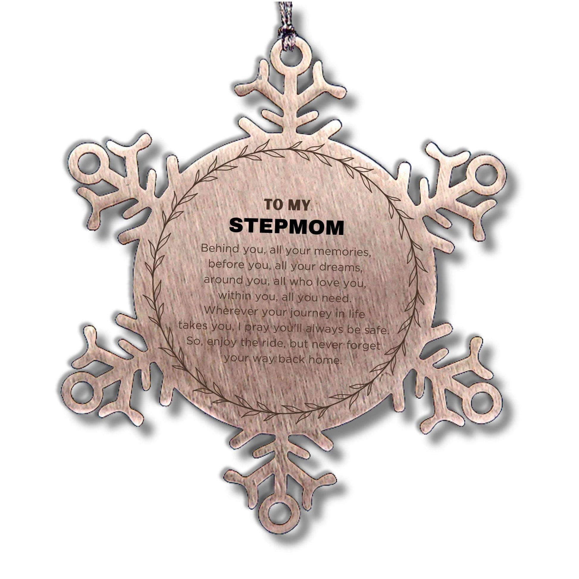 Inspirational Stepmom Snowflake Ornament - Behind you, all your Memories, Before you, all your Dreams - Birthday, Christmas Holiday Gifts - Mallard Moon Gift Shop