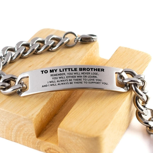 Little Brother- Remember, you will never lose. You will either WIN or LEARN, Keepsake Cuban Chain Stainless Steel Engraved Bracelet Birthday Christmas Gifts Ideas - Mallard Moon Gift Shop