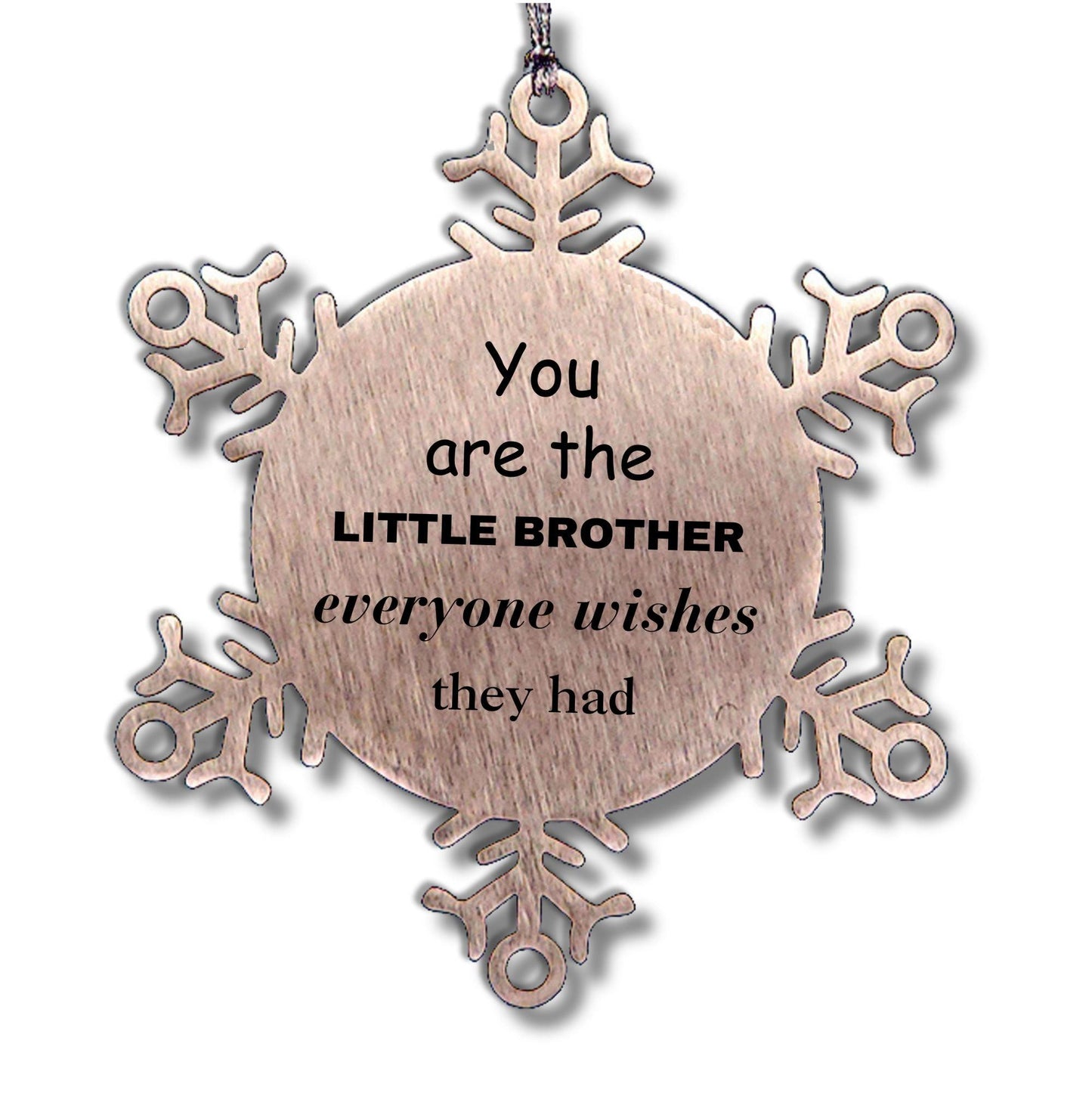 Little Brother Snowflake Ornament, Everyone wishes they had, Inspirational Ornament For Little Brother, Little Brother Gifts, Birthday Christmas Unique Gifts For Little Brother - Mallard Moon Gift Shop