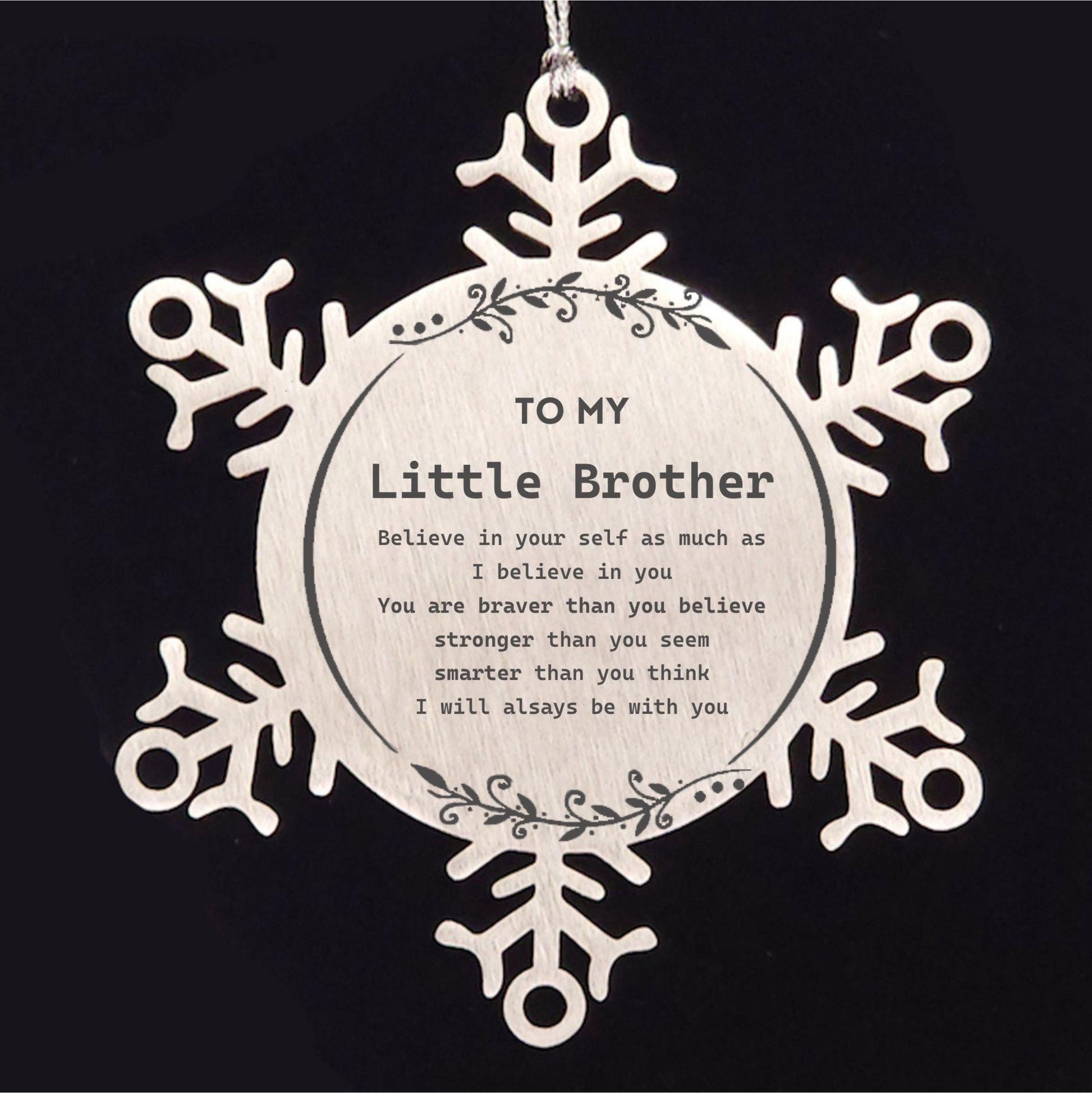 Little Brother Snowflake Ornament Gifts - You are braver than you believe, stronger than you seem, Inspirational Birthday, Christmas Gifts - Mallard Moon Gift Shop