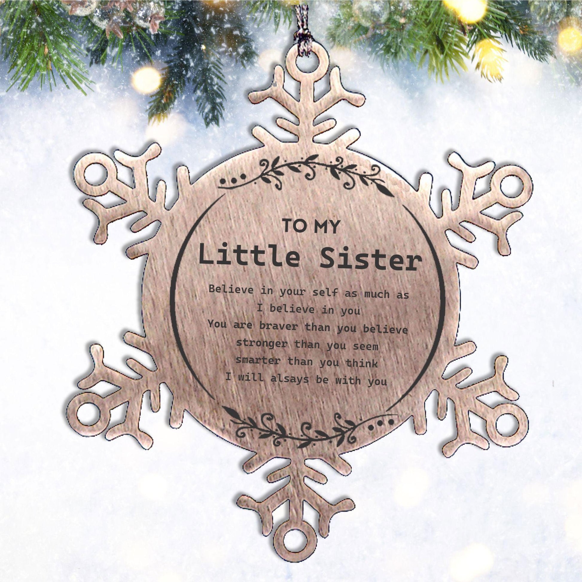 Little Sister Snowflake Ornament Gifts, To My Little Sister You are braver than you believe, stronger than you seem, Inspirational Gifts For Little Sister Ornament, Birthday, Christmas Gifts For Little Sister Men Women - Mallard Moon Gift Shop