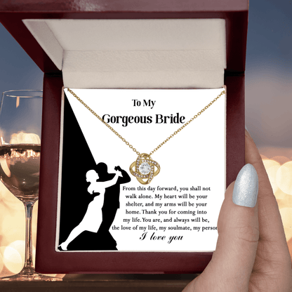 To My Gorgeous Bride on Our Wedding Day, You are the Love of My Life Love Knot Pendant Necklace