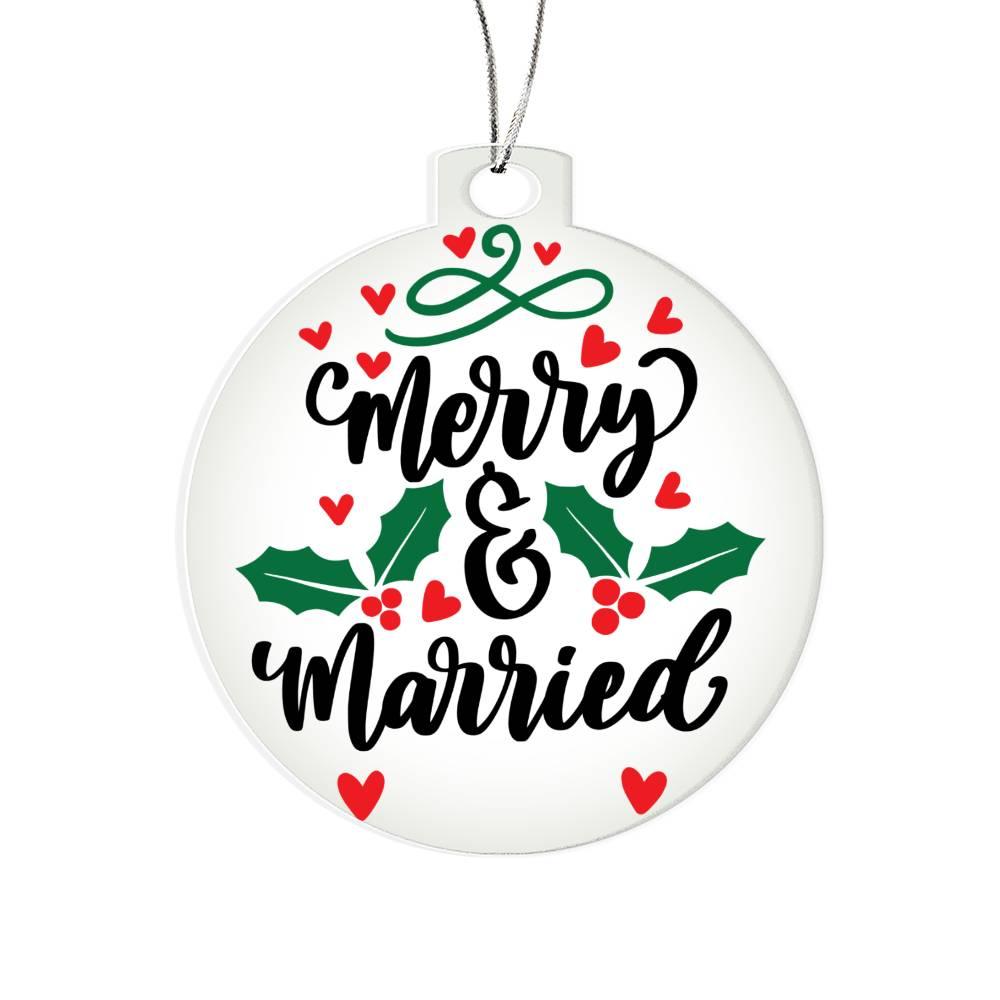 Merry and Married Acrylic Keepsake Ornament - Mallard Moon Gift Shop