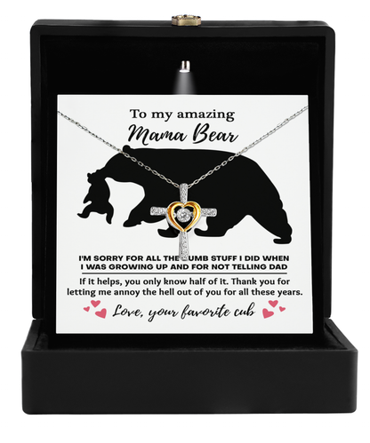 To My Amazing Mama Bear Thanks for Not Telling Dad Cross Pendant Necklace
