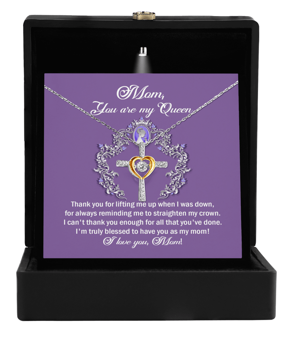 To My Mom You are My Queen Thank You for Reminding Me to Straighten My Crown Cross Pendant Necklace