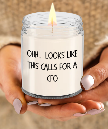 CFO Gifts - OHH - Looks Like This Calls for a CFO Office Humor Scented Soy Candle