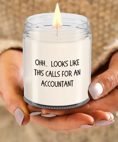 Accountant Gifts - OHH - Looks Like This Calls for an Accountant Office Humor Scented Soy Candle