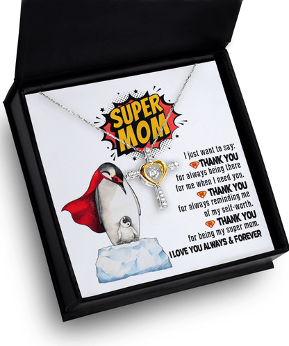 Gift for Mom - Thank You for Being My Super Mom Cross Pendant Necklace