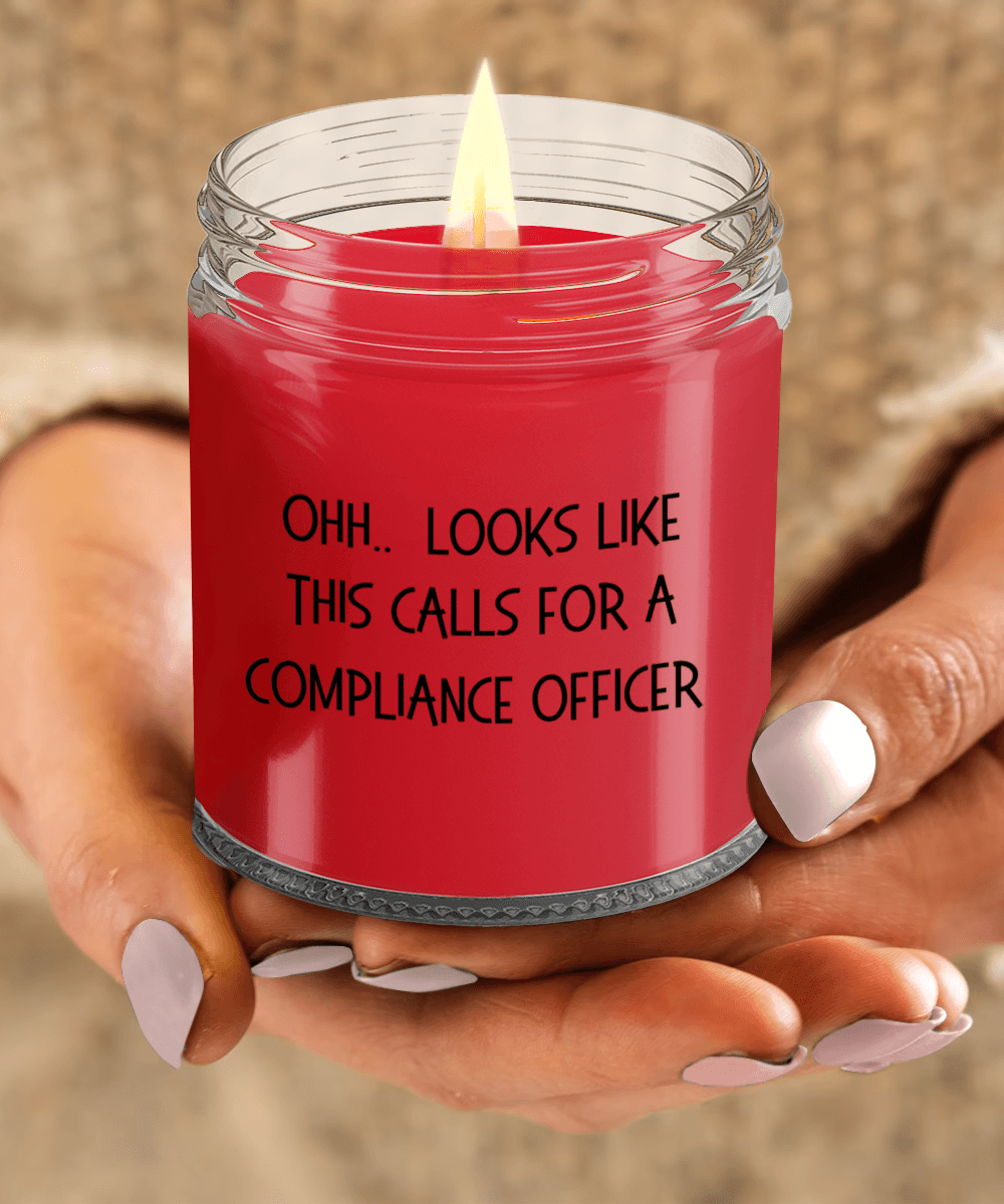 Compliance Officer Gifts - OHH - Looks Like This Calls for a Compliance Officer Office Humor Scented Soy Candle