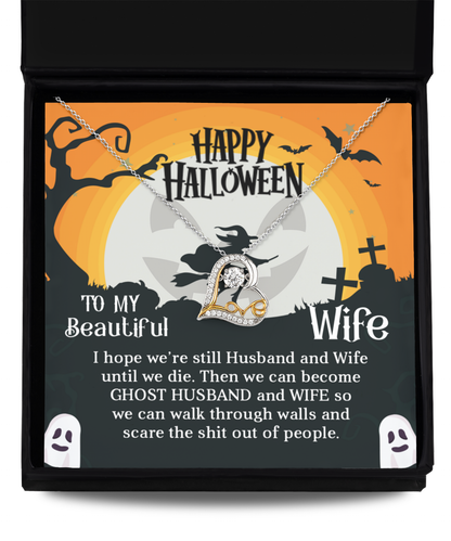 Wife Happy Halloween - Ghost Husband and Wife - Love Dancing Heart Necklace