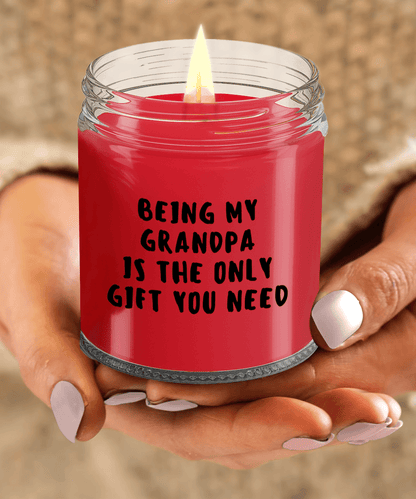 Grandpa Gift Ideas - Being My Grandpa is The Only Gift You Need Scented Soy Candle