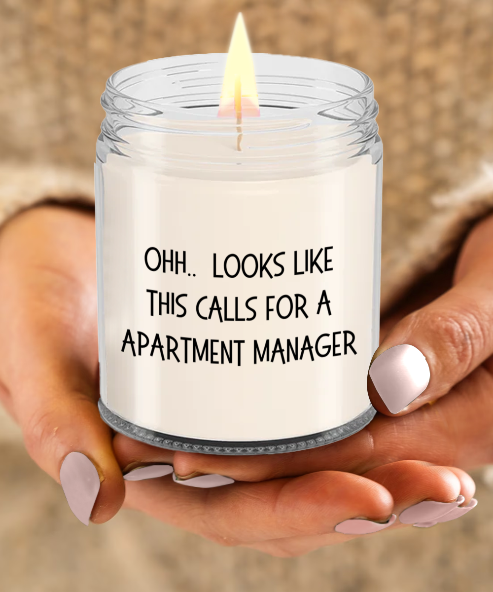 Apartment Manager Gifts - OHH - Looks Like This Calls for a Apartment Manager Office Humor Scented Soy Candle