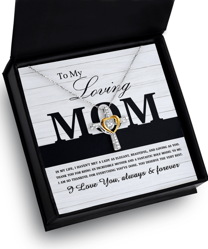 To My Loving Mom You are an Incredible Mother and a Fantastic Role Model Cross Pendant Necklace