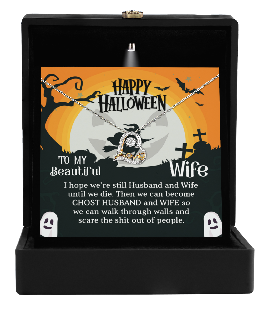 Wife Happy Halloween - Ghost Husband and Wife - Love Dancing Heart Necklace