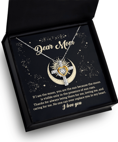 To My Mom If I am the Moon, You are the Sun Cross Pendant Necklace