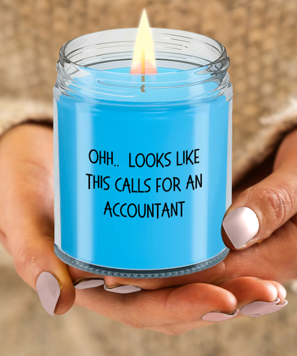 Accountant Gifts - OHH - Looks Like This Calls for an Accountant Office Humor Scented Soy Candle