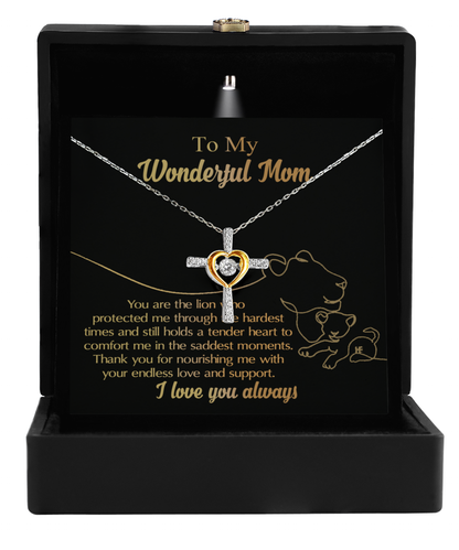 To My Wonderful Mom You Are The Lion that Protected, Supported and Nourished Me Cross Pendant Necklace