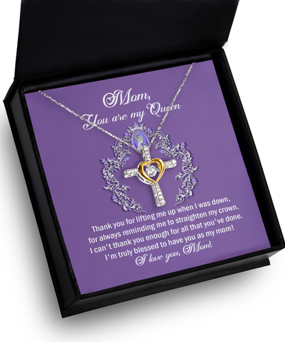 To My Mom You are My Queen Thank You for Reminding Me to Straighten My Crown Cross Pendant Necklace