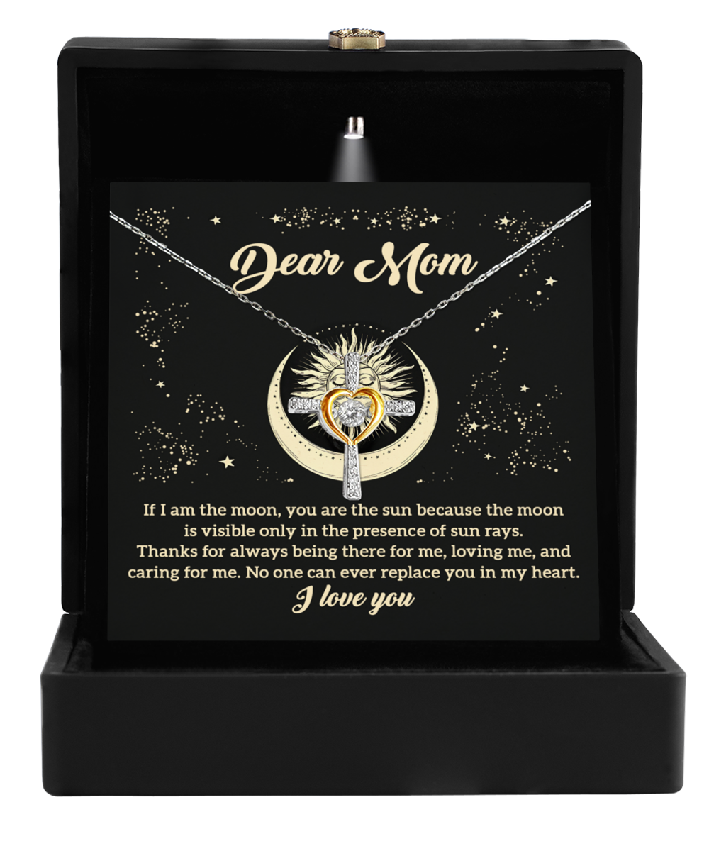 To My Mom If I am the Moon, You are the Sun Cross Pendant Necklace