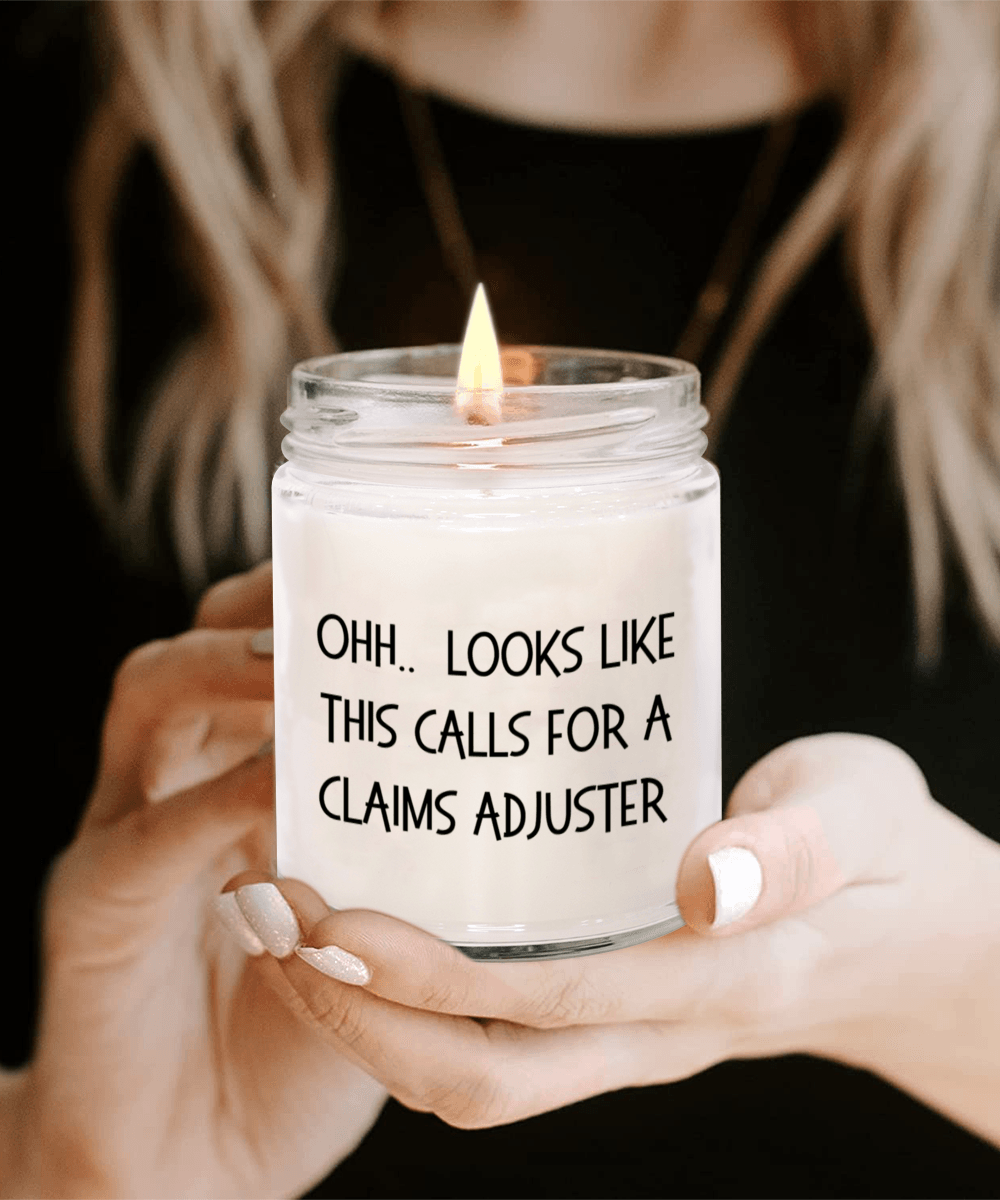 Claims Adjuster Gifts - OHH - Looks Like This Calls for a Claims Adjuster Office Humor Scented Soy Candle