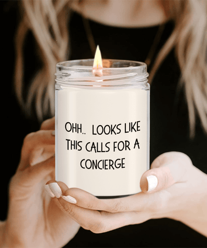 Concierge Gifts - OHH - Looks Like This Calls for a Concierge Office Humor Scented Soy Candle