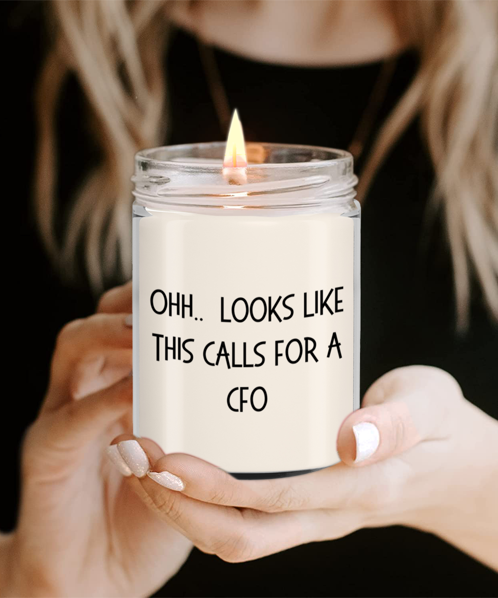 CFO Gifts - OHH - Looks Like This Calls for a CFO Office Humor Scented Soy Candle