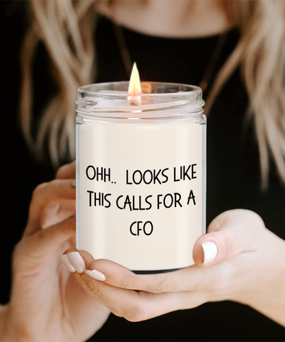 CFO Gifts - OHH - Looks Like This Calls for a CFO Office Humor Scented Soy Candle