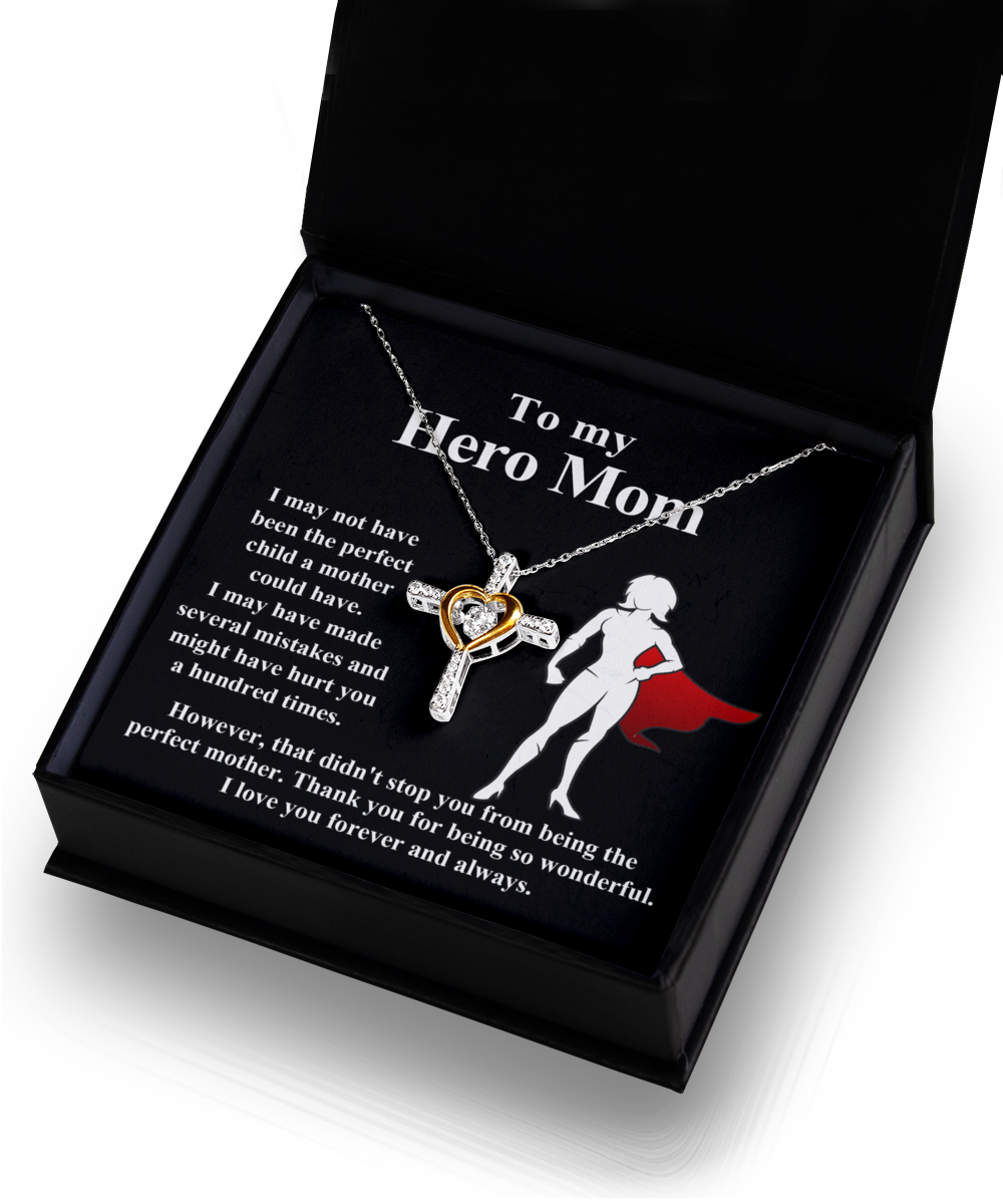 To My Hero Mom I May Not Have Been the Perfect Child. But You are the Perfect Mom Cross Pendant Necklace