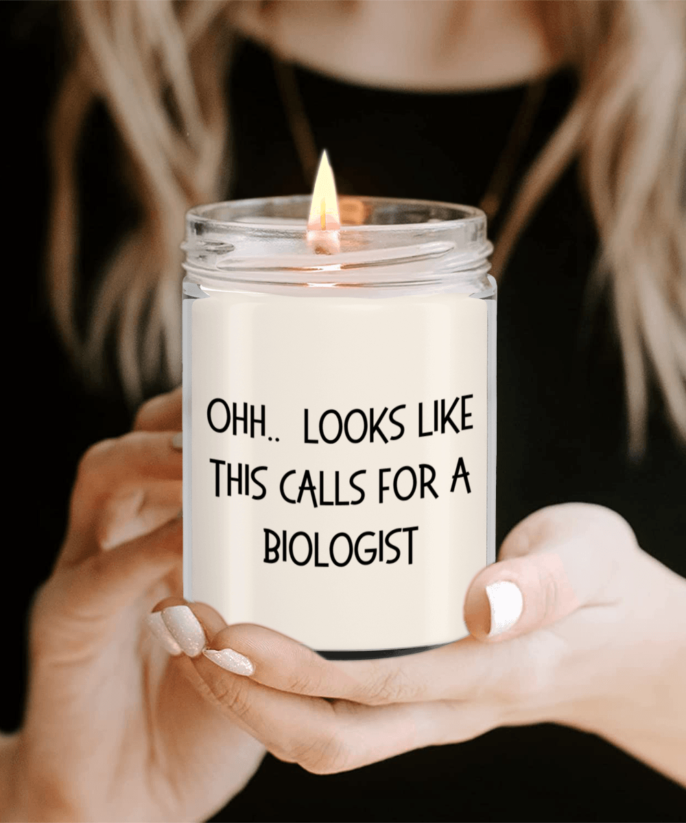 Biologist Gifts - OHH - Looks Like This Calls for a Biologist Office Humor Scented Soy Candle